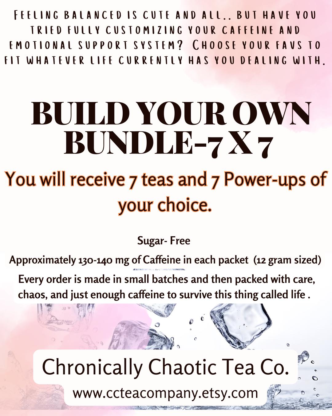 Build Your Own Bundle- 7x7 (7 loaded tea mixes and 7 power ups)